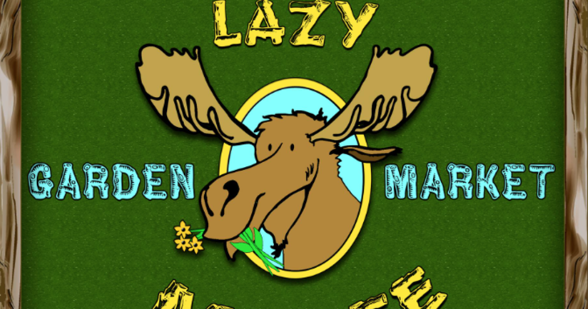The Lazy Moose Garden Market Adirondack Hub
