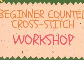 Poster reading Beginner Counted Cross-Stitch Workshop
