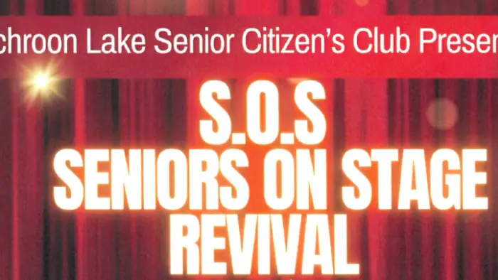 Poster for Schroon Lake Senior Citizen's Club Presents: S.O.S Seniors On Stage Revival